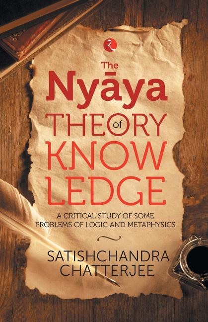 The Nyãya Theory of Knowledge
