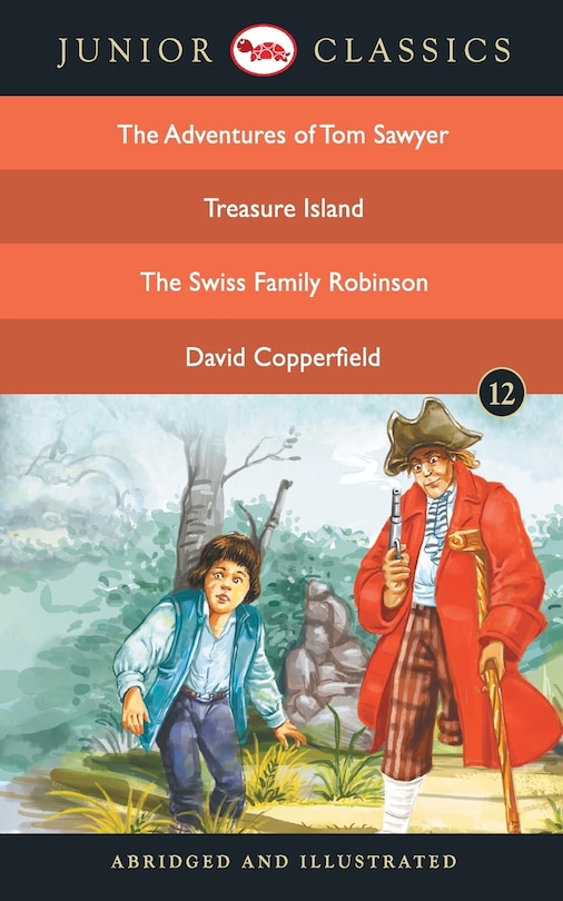 Front cover_Junior Classic - Book-12 (The Adventures of Tom Sawyer, Treasure Island, The Swiss Family Robinson, David Copperfield) (Junior Classics)