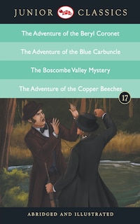 Front cover_Junior Classic - Book 17 (The Adventure of the Beryl Coronet, The Adventure of the Blue Carbuncle, The Boscombe Valley Mystery, The Adventure of the Copper Beeches)