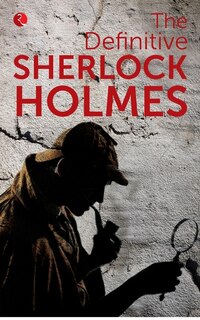 Front cover_The Definitive Sherlock Holmes