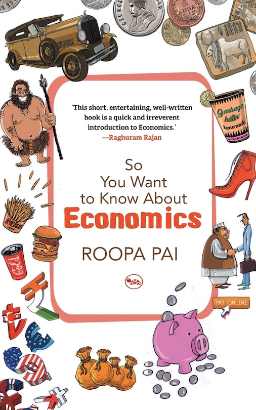 Front cover_So You Want To Know About Economics