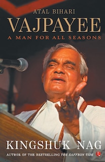 Couverture_Atal Bihari Vajpayee A Man For All Seasons