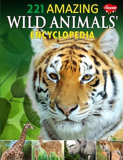 Front cover_221 Amazing Wild Animals Encyclopedia