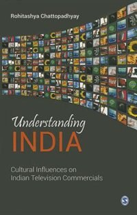 Understanding India: Cultural Influences On Indian Television Commercials