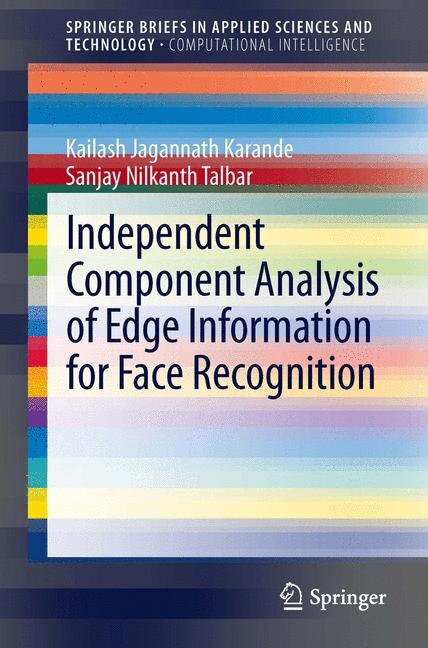 Front cover_Independent Component Analysis of Edge Information for Face Recognition