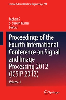 Couverture_Proceedings of the Fourth International Conference on Signal and Image Processing 2012 (ICSIP 2012)