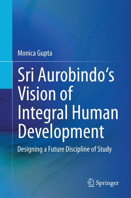 Couverture_Sri Aurobindo's Vision of Integral Human Development