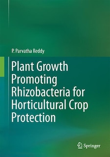 Front cover_Plant Growth Promoting Rhizobacteria for Horticultural Crop Protection