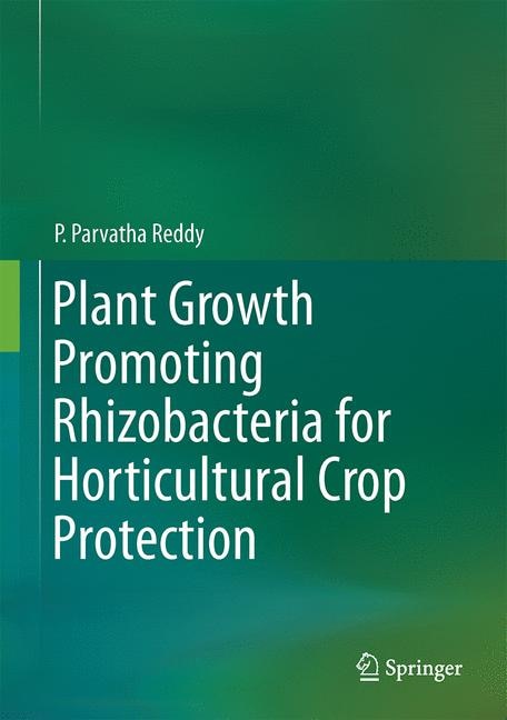 Front cover_Plant Growth Promoting Rhizobacteria for Horticultural Crop Protection