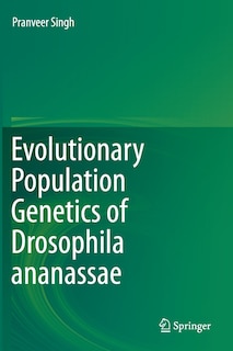 Front cover_Evolutionary Population Genetics of Drosophila ananassae