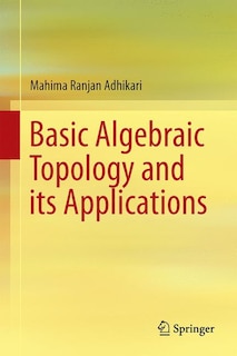 Front cover_Basic Algebraic Topology And Its Applications