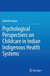 Front cover_Psychological Perspectives On Childcare In Indian Indigenous Health Systems
