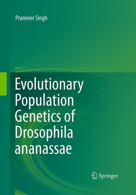 Front cover_Evolutionary Population Genetics Of Drosophila Ananassae