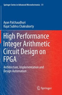Front cover_High Performance Integer Arithmetic Circuit Design On Fpga