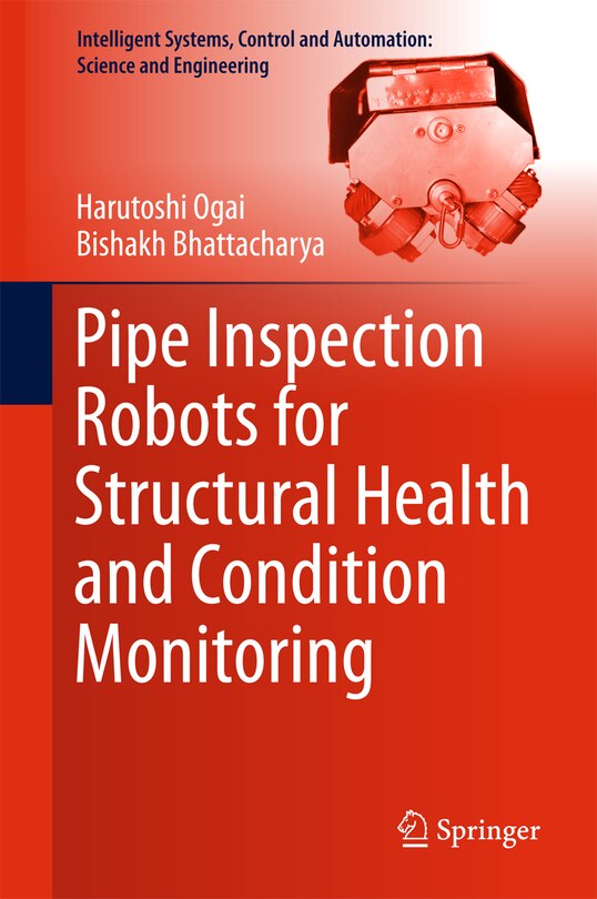 Front cover_Pipe Inspection Robots For Structural Health And Condition Monitoring