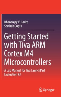 Front cover_Getting Started With Tiva Arm Cortex M4 Microcontrollers