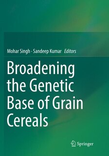 Front cover_Broadening The Genetic Base Of Grain Cereals