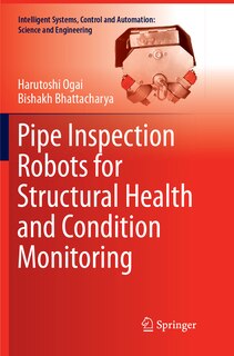 Couverture_Pipe Inspection Robots for Structural Health and Condition Monitoring