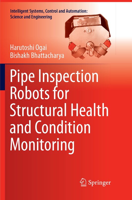 Couverture_Pipe Inspection Robots for Structural Health and Condition Monitoring