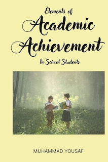 Couverture_Elements of Academic Achievement In School Students