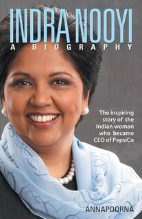 Front cover_Indra Nooyi - A Biography