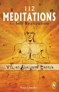 Couverture_112 Meditations for Self Realization: Vigyan Bhairava Tantra