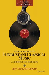 Front cover_An Introduction to Hindustani Classical Music