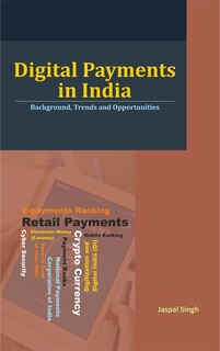 Digital Payments In India: Background, Trends And Opportunities
