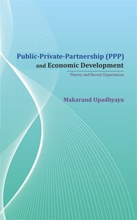 Public-private-partnership (ppp) And Economic Development: Theory And Recent Experiences
