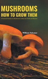Front cover_Mushrooms How to Grow Them