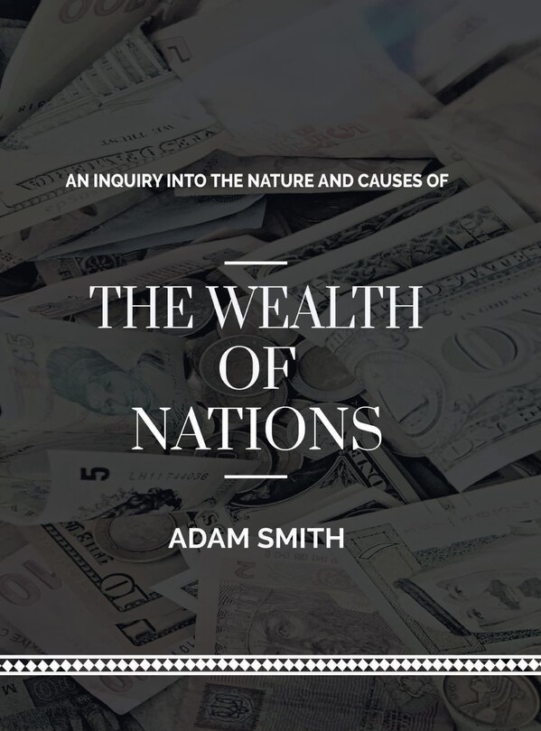 Front cover_An Inquiry into The Natures and Causes of The Wealth of Nations