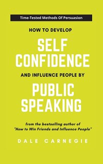 Front cover_How To Develop Self Confidence And Influence People By Public Speaking