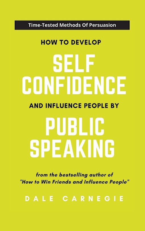 Front cover_How To Develop Self Confidence And Influence People By Public Speaking