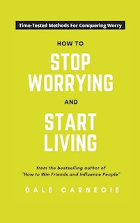 Front cover_How To Stop Worrying And Start Living