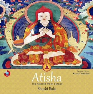 Front cover_Atisha: The Revered Monk Scholar