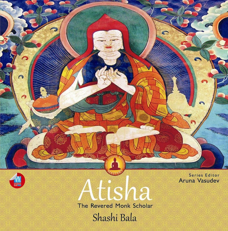 Front cover_Atisha: The Revered Monk Scholar