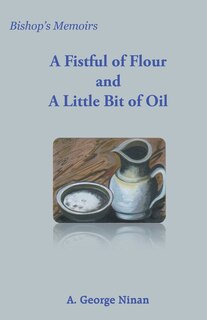 Front cover_A Fistful of Flour and a Little Bit of Oil