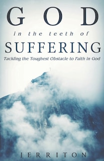 Front cover_God in the Teeth of Suffering