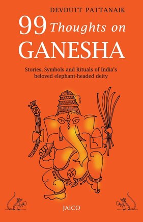 99 Thoughts on Ganesha