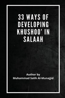 Front cover_33 Ways of developing Khushoo' in Salaah