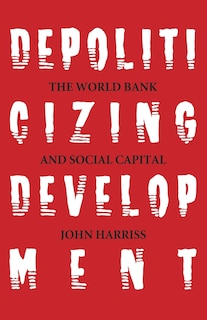 Front cover_Depoliticizing Development