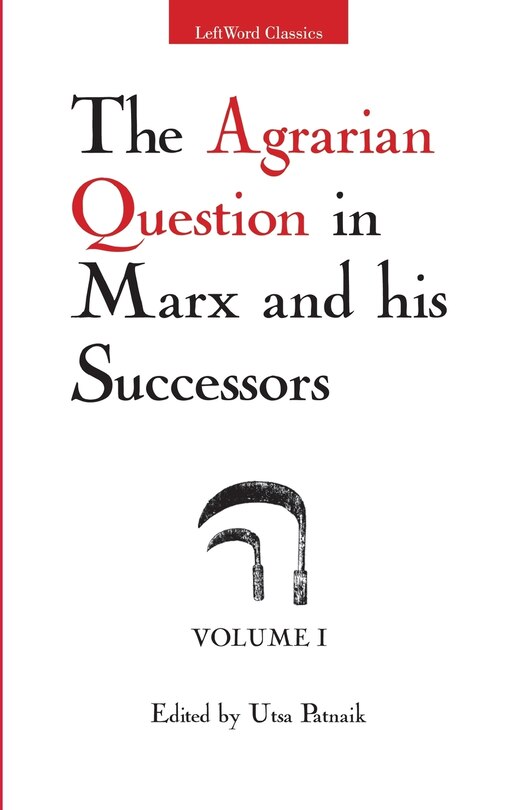 Front cover_The Agrarian Question in Marx and his Successors, Vol. 1