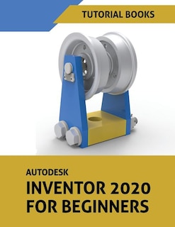 Front cover_Autodesk Inventor 2020 For Beginners