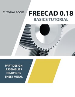 Front cover_FreeCAD 0.18 Basics Tutorial