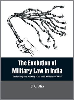 Front cover_The Evolution of Military Law in India