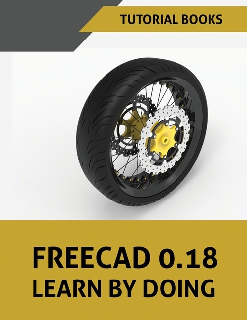 Front cover_FreeCAD 0.18 Learn By Doing