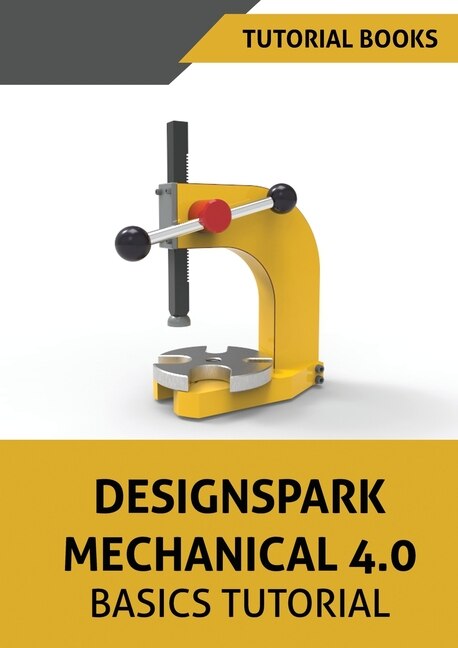 Front cover_Designspark Mechanical 4.0 Basics Tutorial