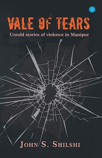 Couverture_Vale of Tears - Untold stories of violence in Manipur