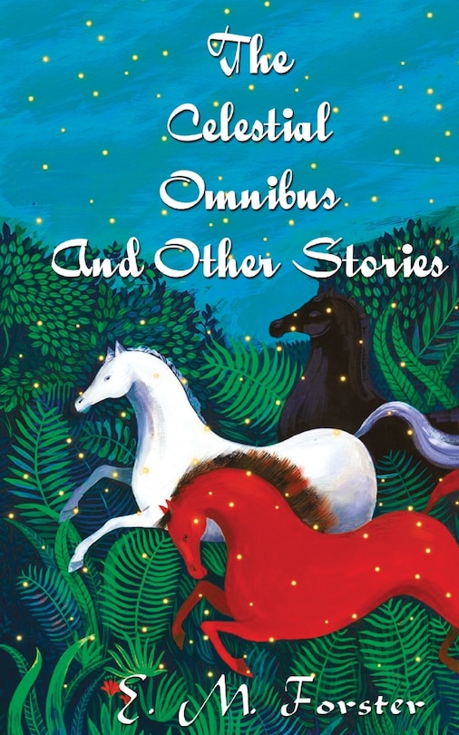 Front cover_The Celestial Omnibus And Other Stories