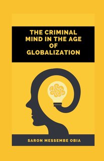 Couverture_The Criminal Mind In The Age Of Globalization